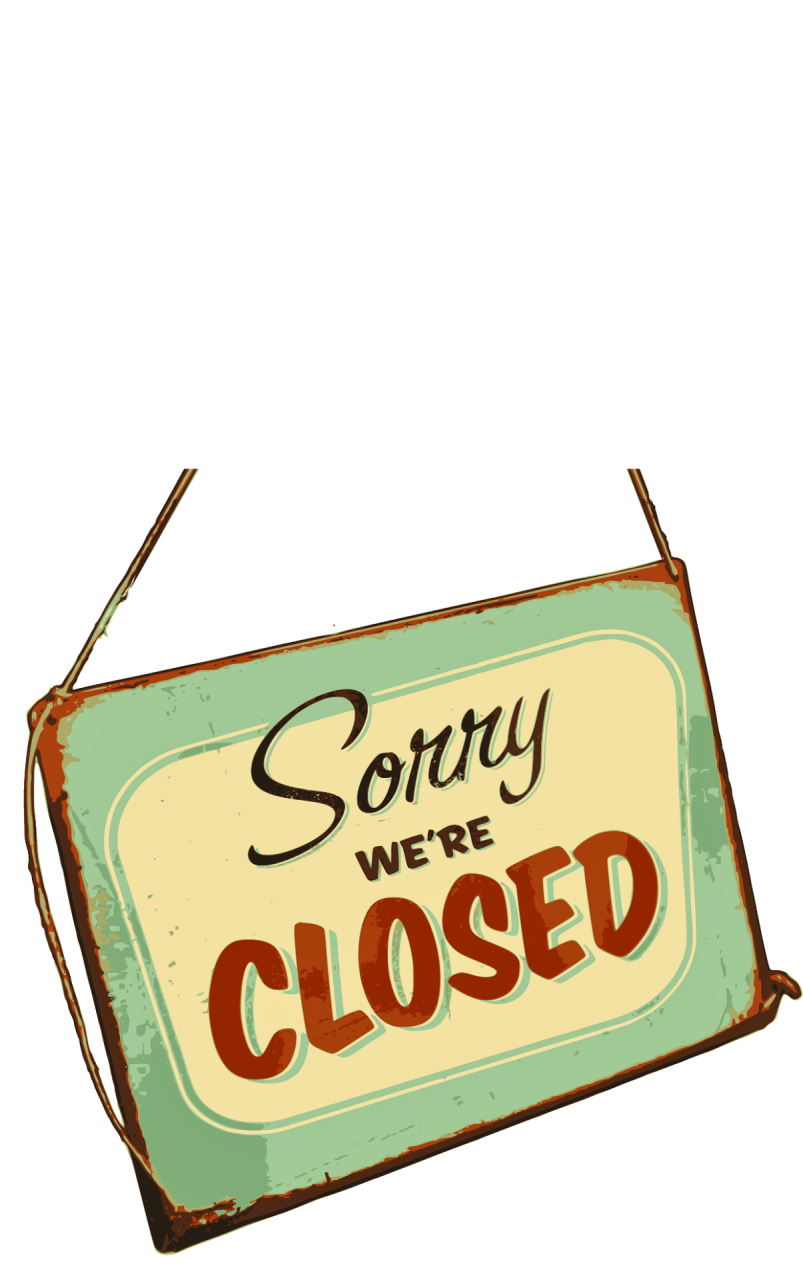 Schild Sorry we´re closed